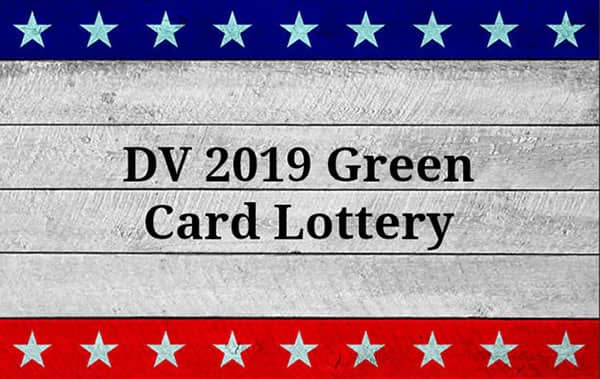 What You Need To Know About the DV 2019 Green Card Lottery